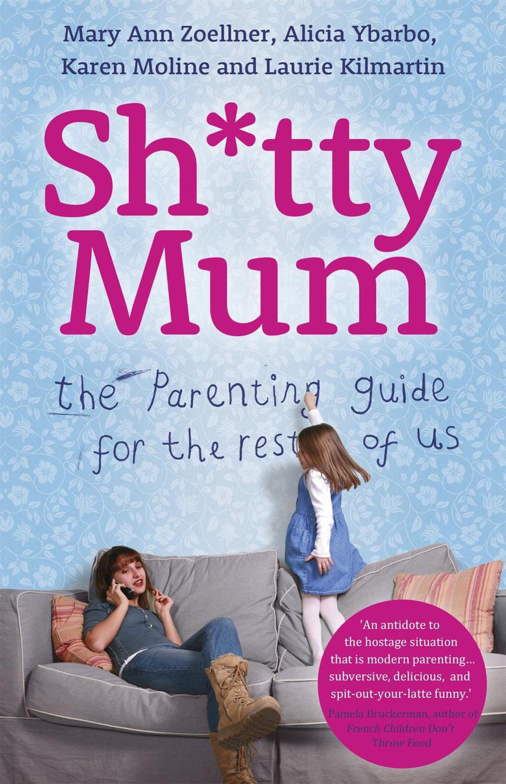 Sh*tty Mum by Mary Ann Zoellner - ISBN: 9781444755206