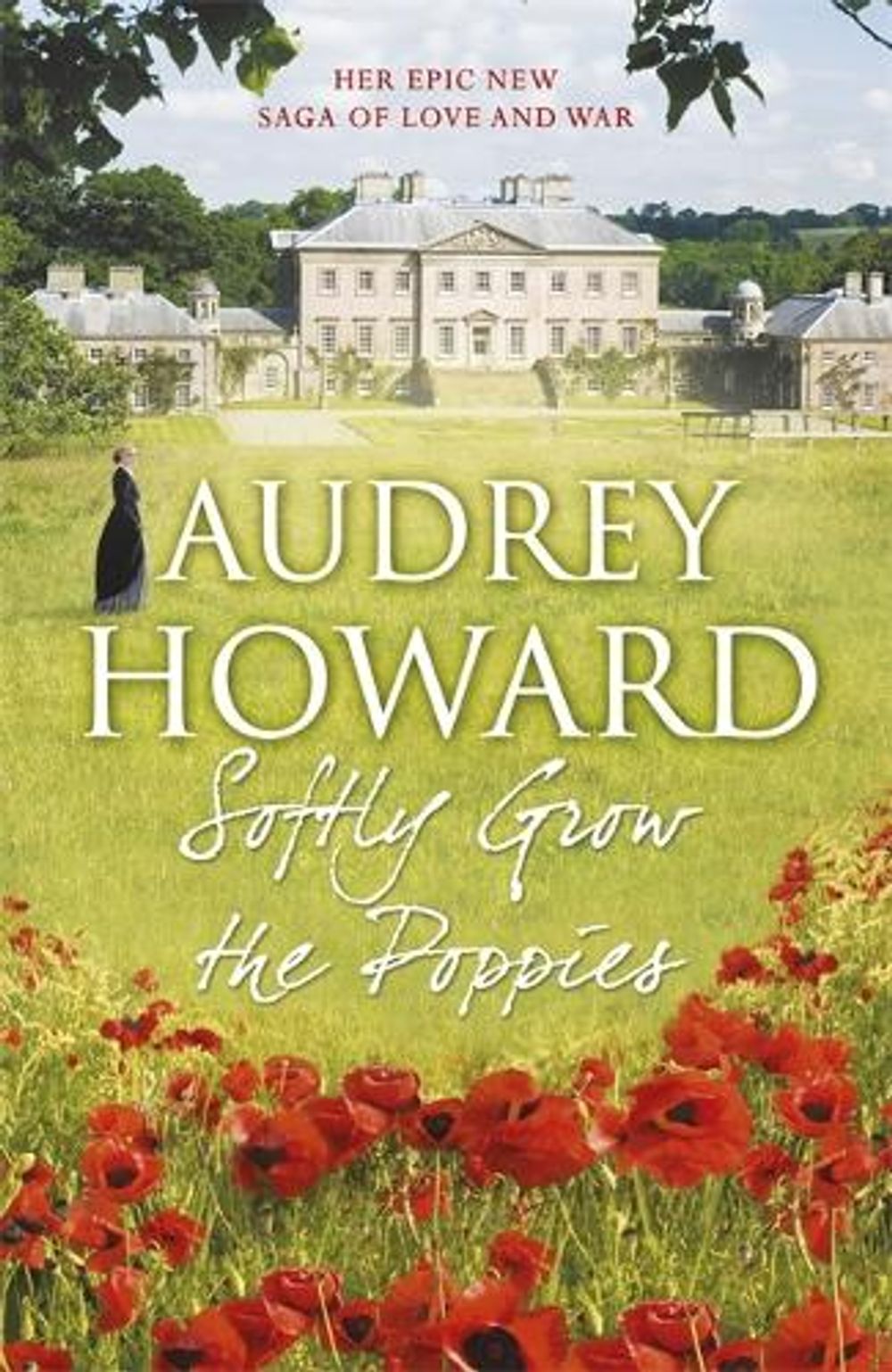 Softly Grow the Poppies by Audrey Howard - ISBN: 9781444755978