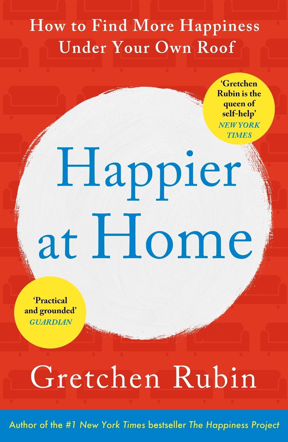 Happier at Home by Gretchen Rubin - ISBN: 9781444757781