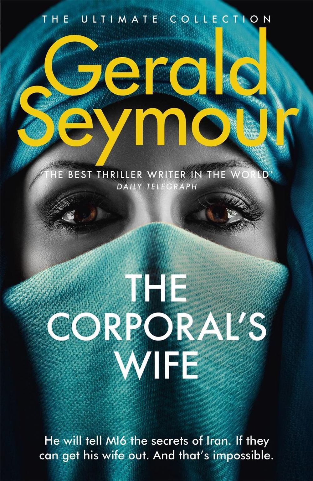 The Corporal's Wife by Gerald Seymour - ISBN: 9781444758573