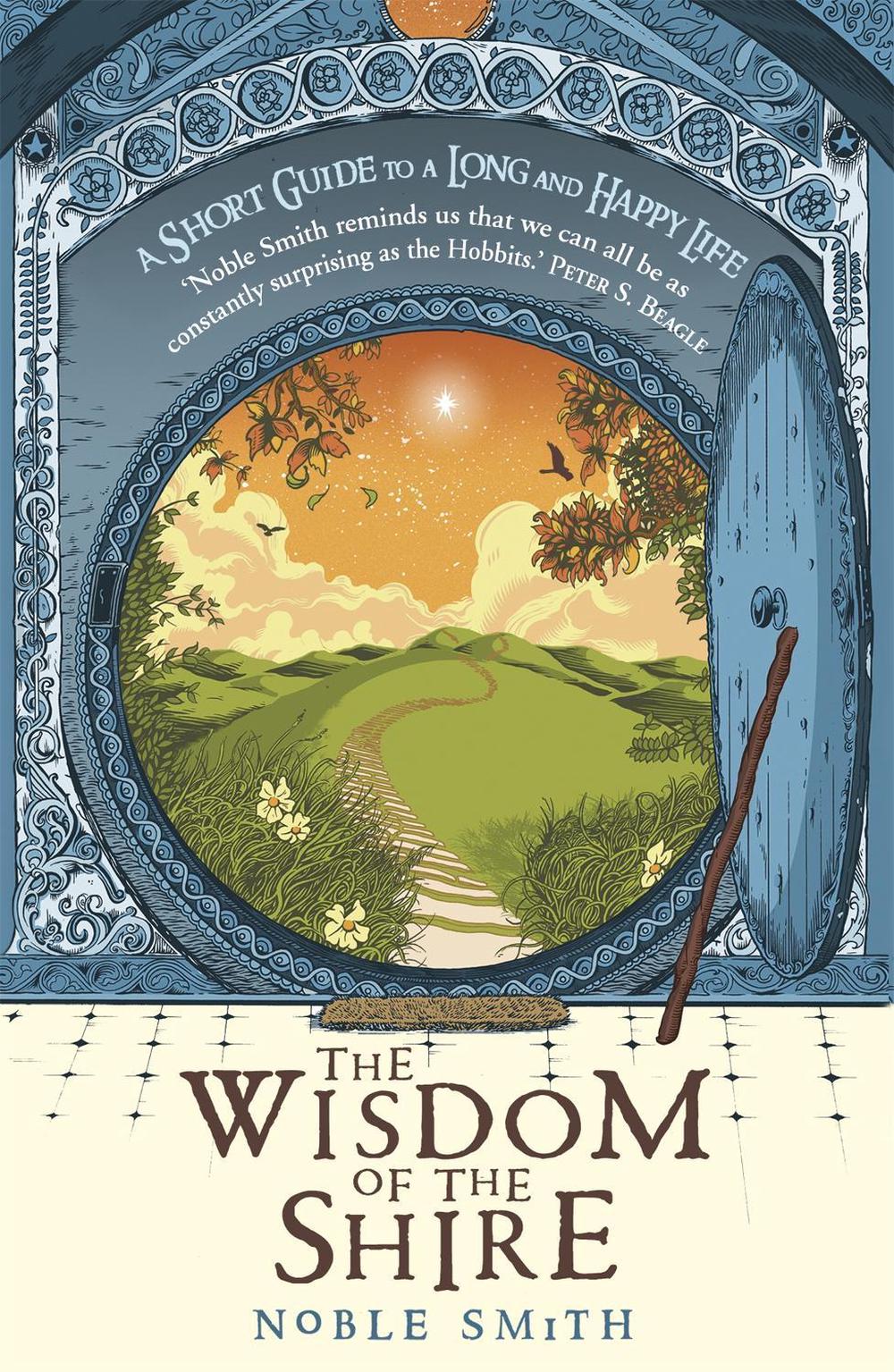 The Wisdom of the Shire by Noble Smith - ISBN: 9781444759662