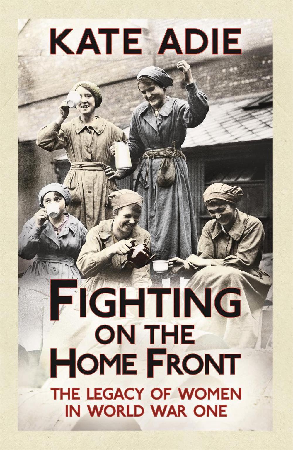 Fighting on the Home Front by Kate Adie - ISBN: 9781444759693