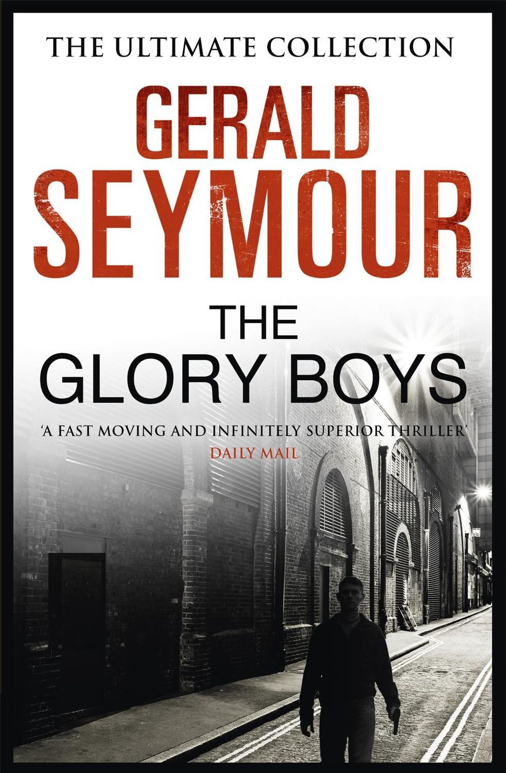 The Glory Boys by Gerald Seymour - ISBN: 9781444760033