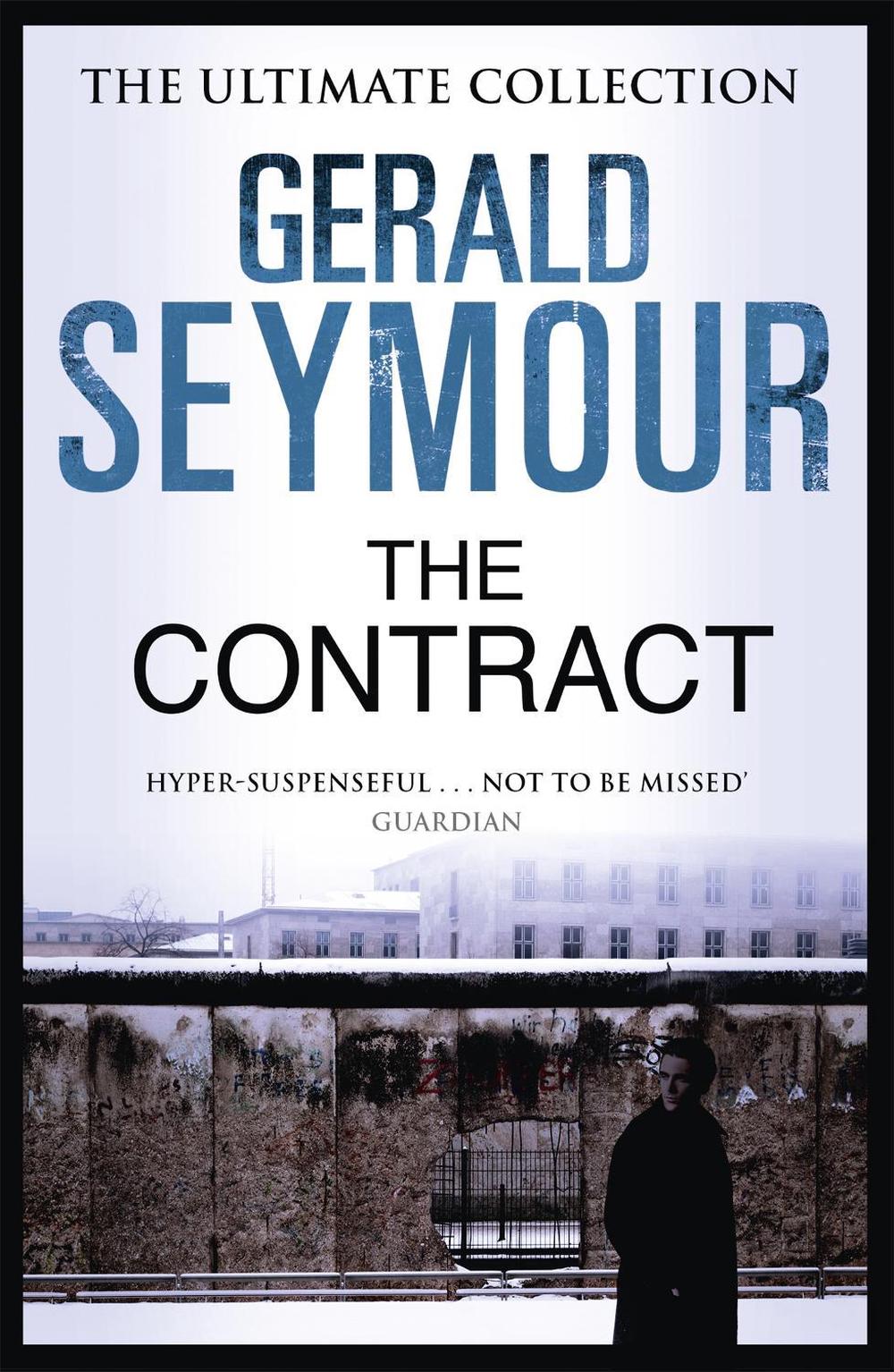 The Contract by Gerald Seymour - ISBN: 9781444760095
