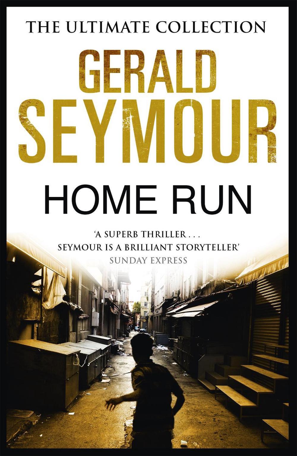 Home Run by Gerald Seymour - ISBN: 9781444760217