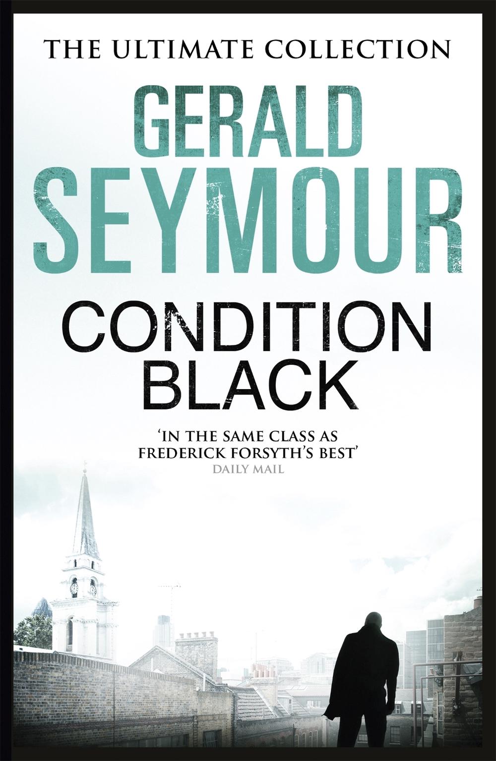 Condition Black by Gerald Seymour - ISBN: 9781444760231