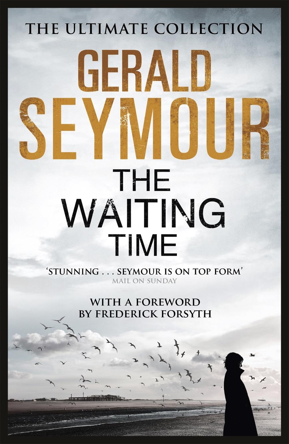 The Waiting Time by Gerald Seymour - ISBN: 9781444760330