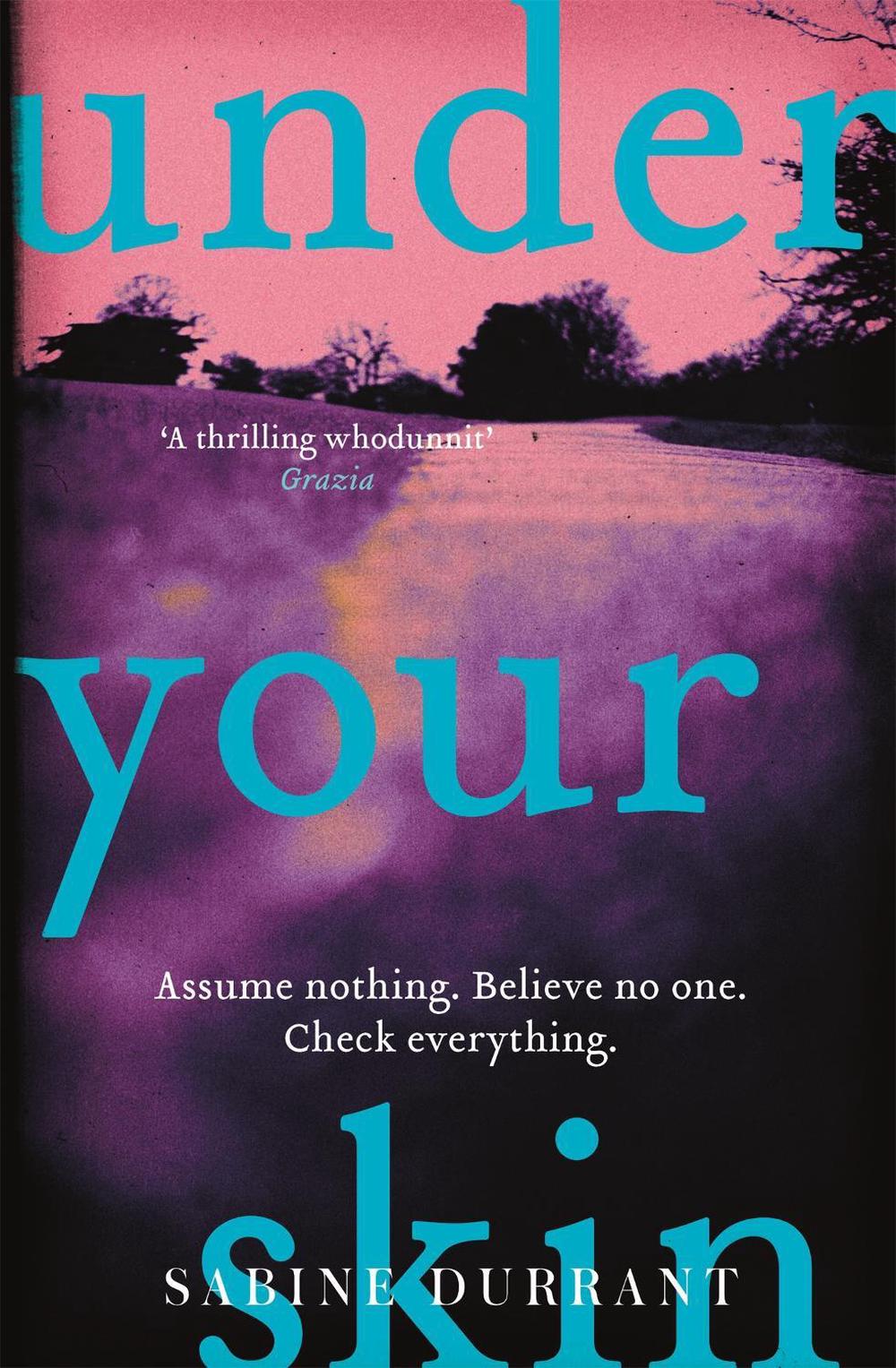Under Your Skin by Sabine Durrant - ISBN: 9781444762433