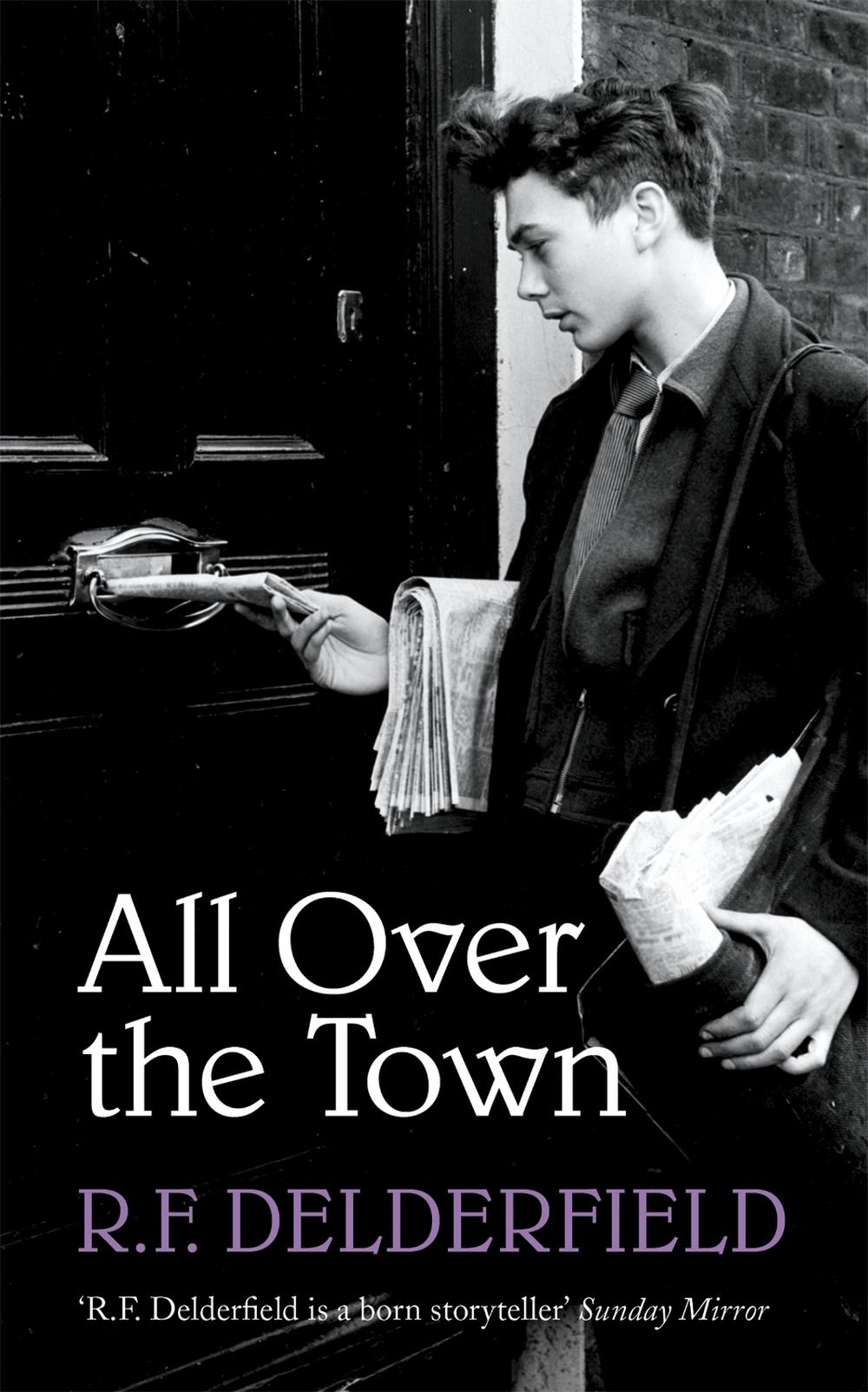 All Over the Town by R.F. Delderfield - ISBN: 9781444762495