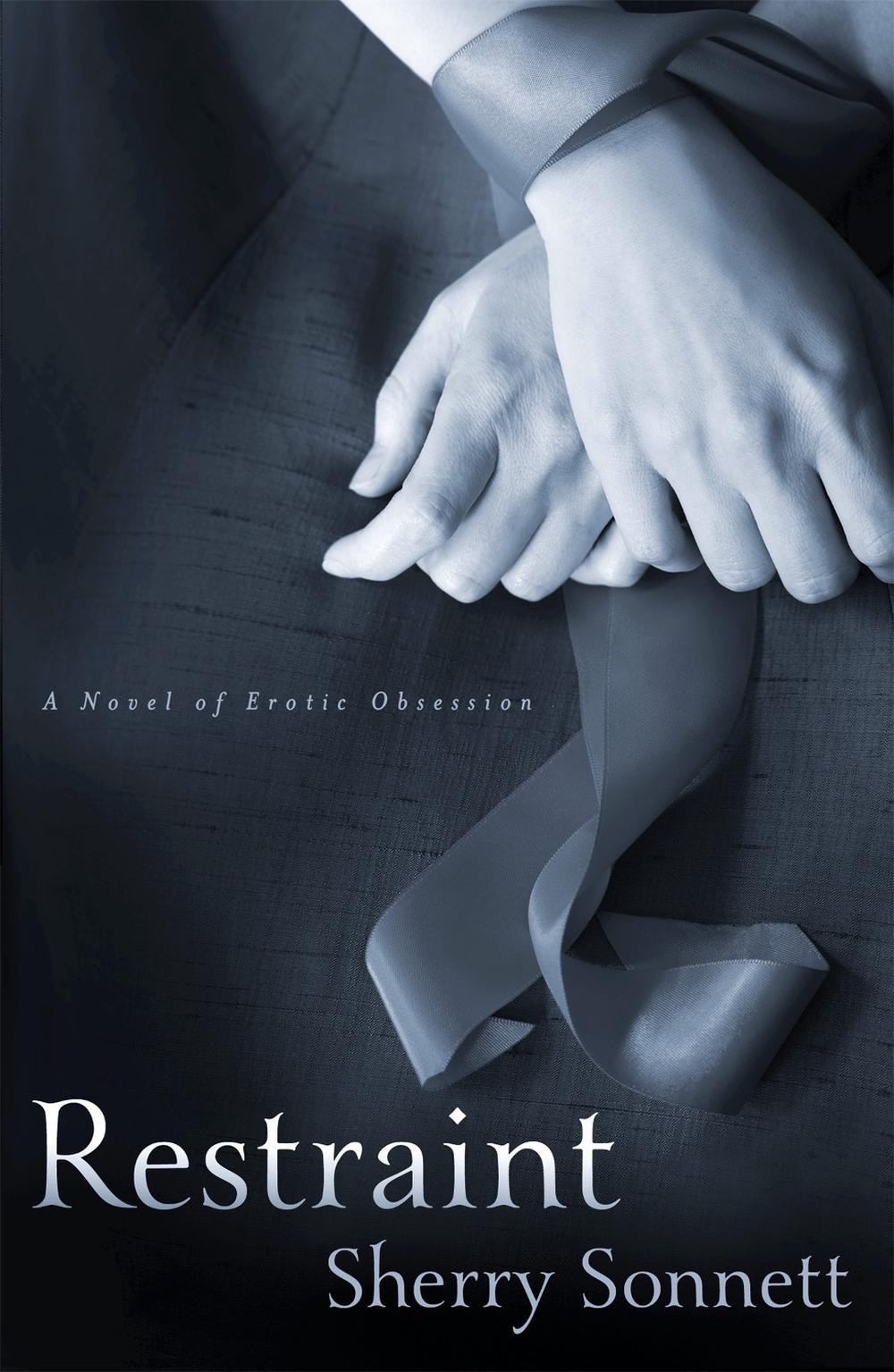 Restraint by Sherry Sonnett - ISBN: 9781444763737