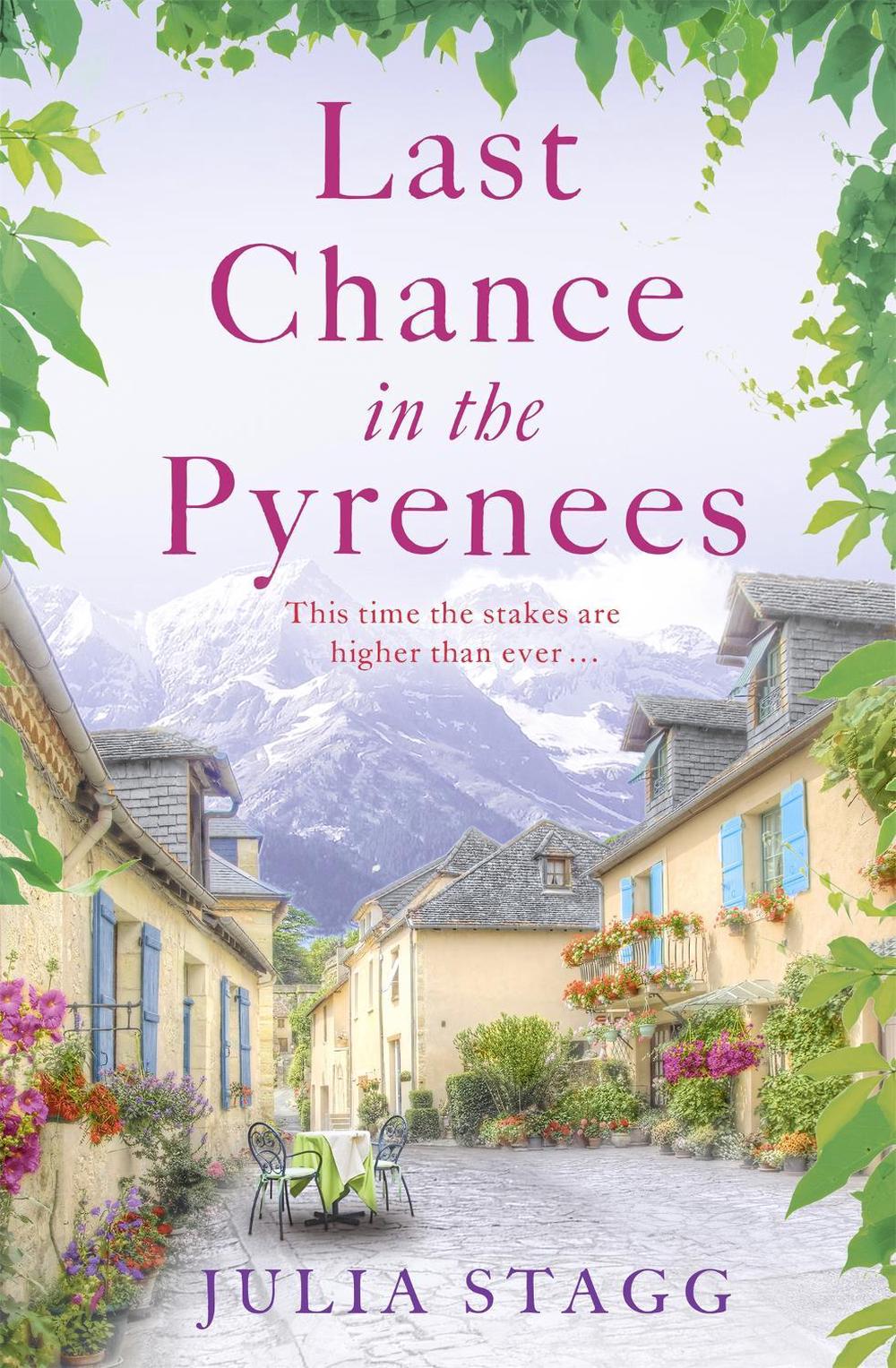 Last Chance in the Pyrenees by Julia Stagg - ISBN: 9781444764499