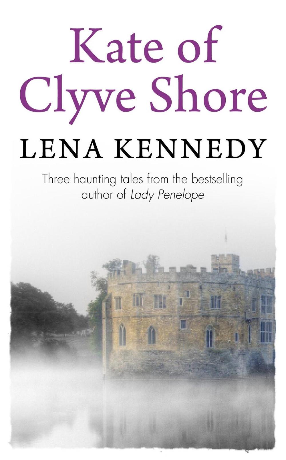 Kate of Clyve Shore by Lena Kennedy - ISBN: 9781444767452