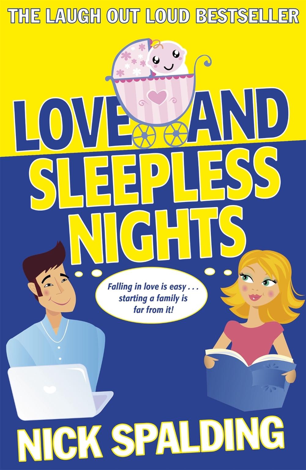 Love...And Sleepless Nights by Nick Spalding - ISBN: 9781444768190
