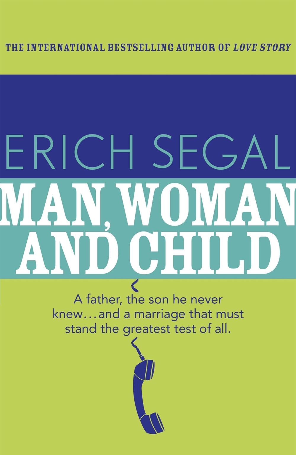 Man, Woman and Child by Erich Segal - ISBN: 9781444768428