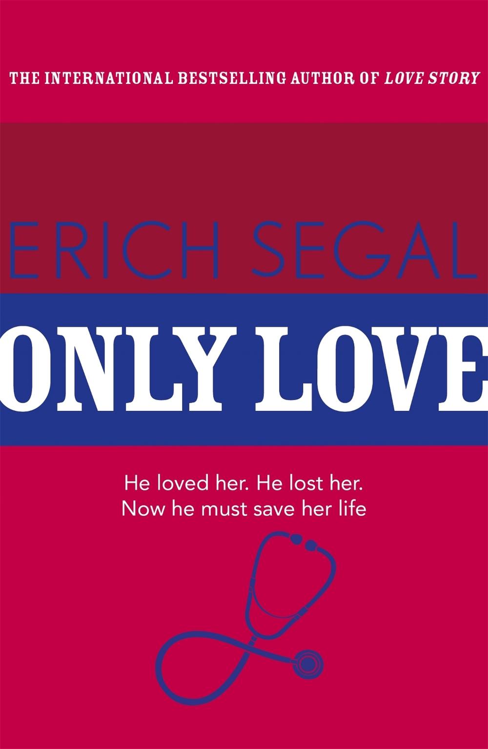 Only Love by Erich Segal - ISBN: 9781444768503