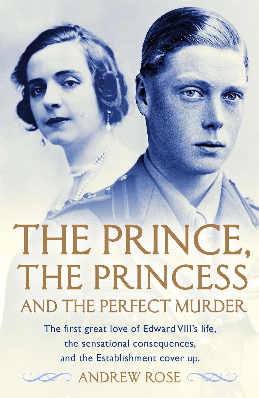The Prince, the Princess and the Perfect Murder by Andrew Rose - ISBN: 9781444776478