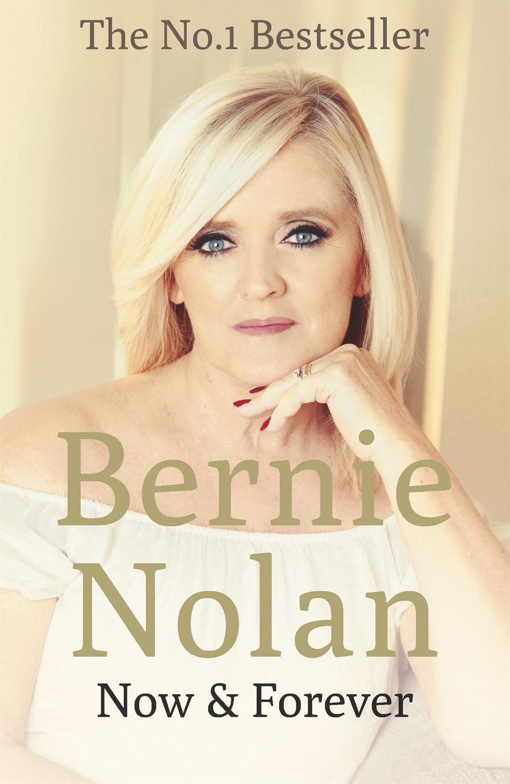 Now and Forever by Bernie Nolan - ISBN: 9781444776805