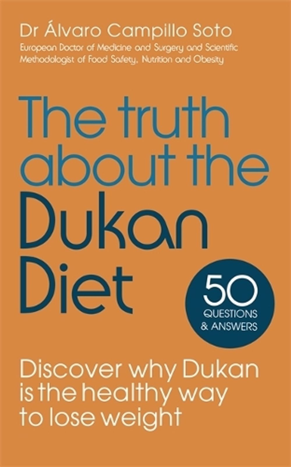 The Truth About The Dukan Diet by Dr Dr Alvaro Campillo Soto - ISBN: 9781444776850