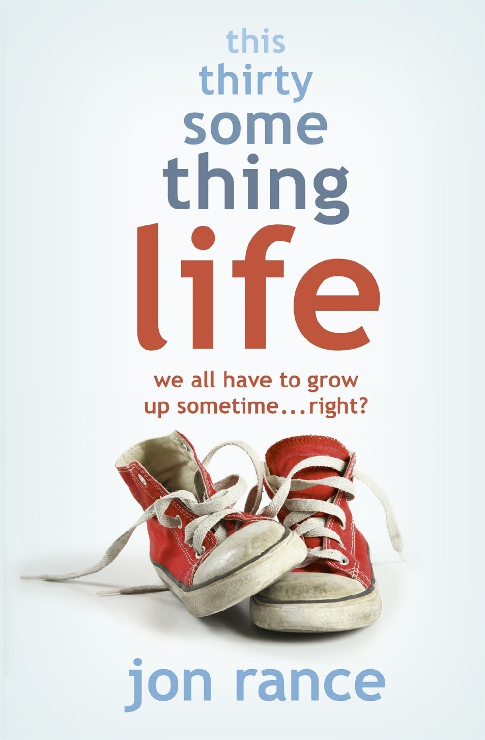 This Thirtysomething Life by Jon Rance - ISBN: 9781444777499
