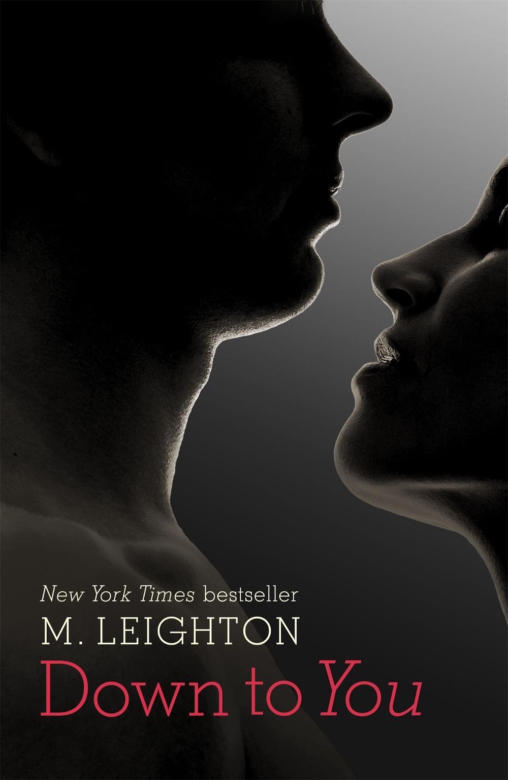 Down to You by M. Leighton - ISBN: 9781444780192