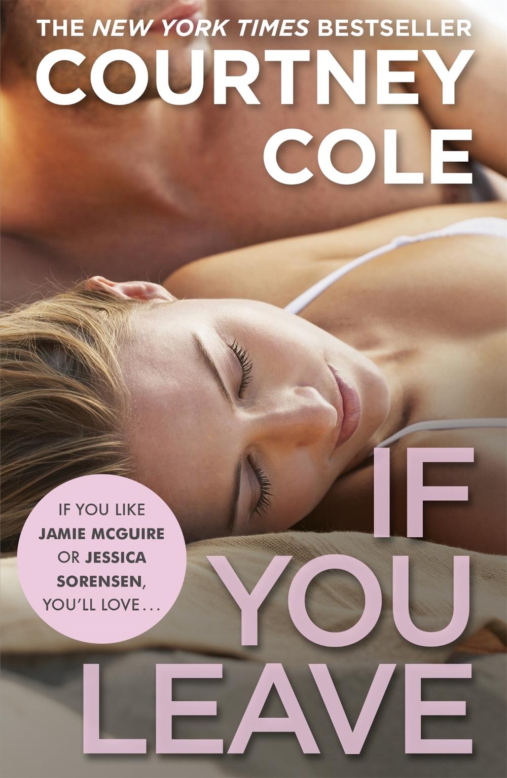 If You Leave by Courtney Cole - ISBN: 9781444785746