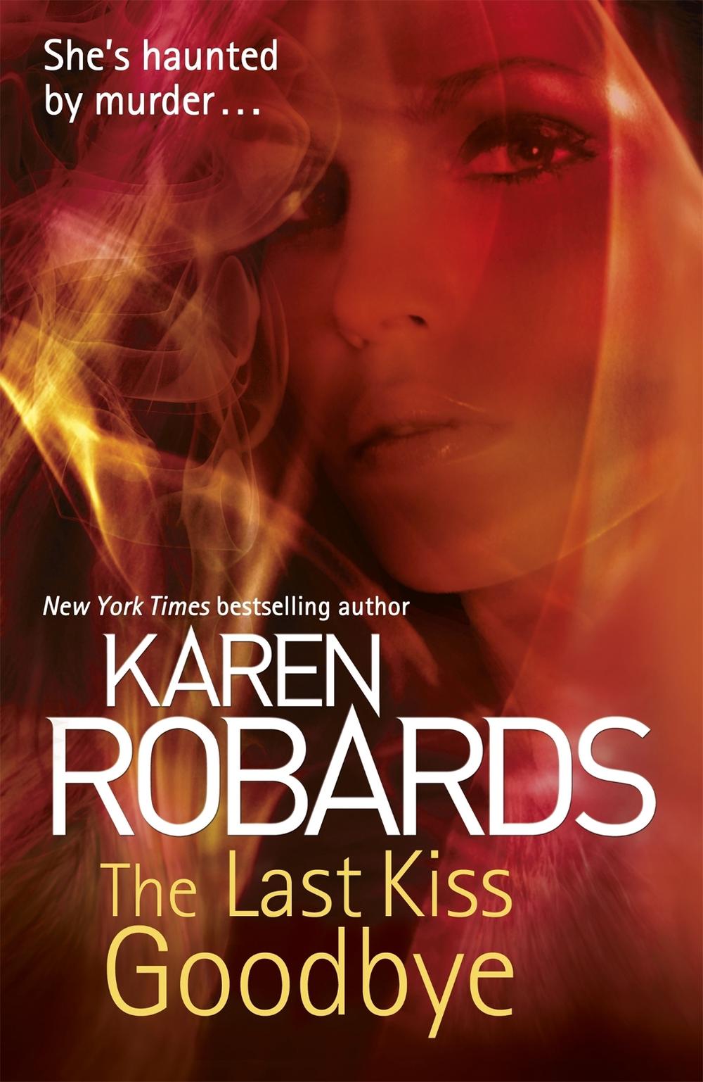 The Last Kiss Goodbye by Karen Robards - ISBN: 9781444786217