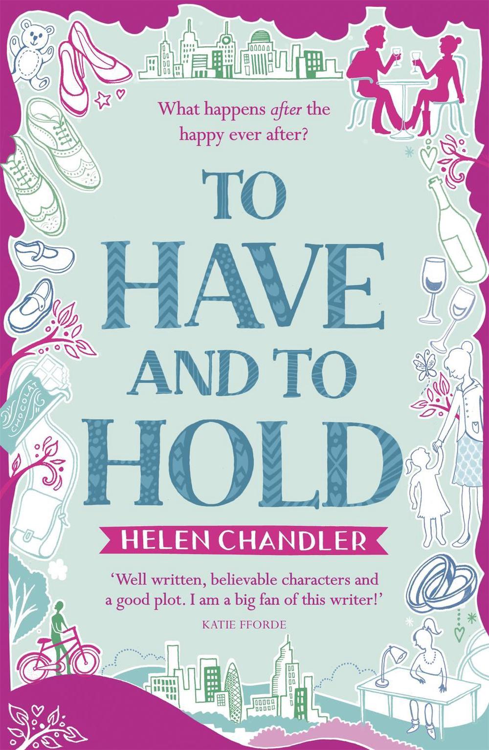 To Have and to Hold by Helen Chandler - ISBN: 9781444786774