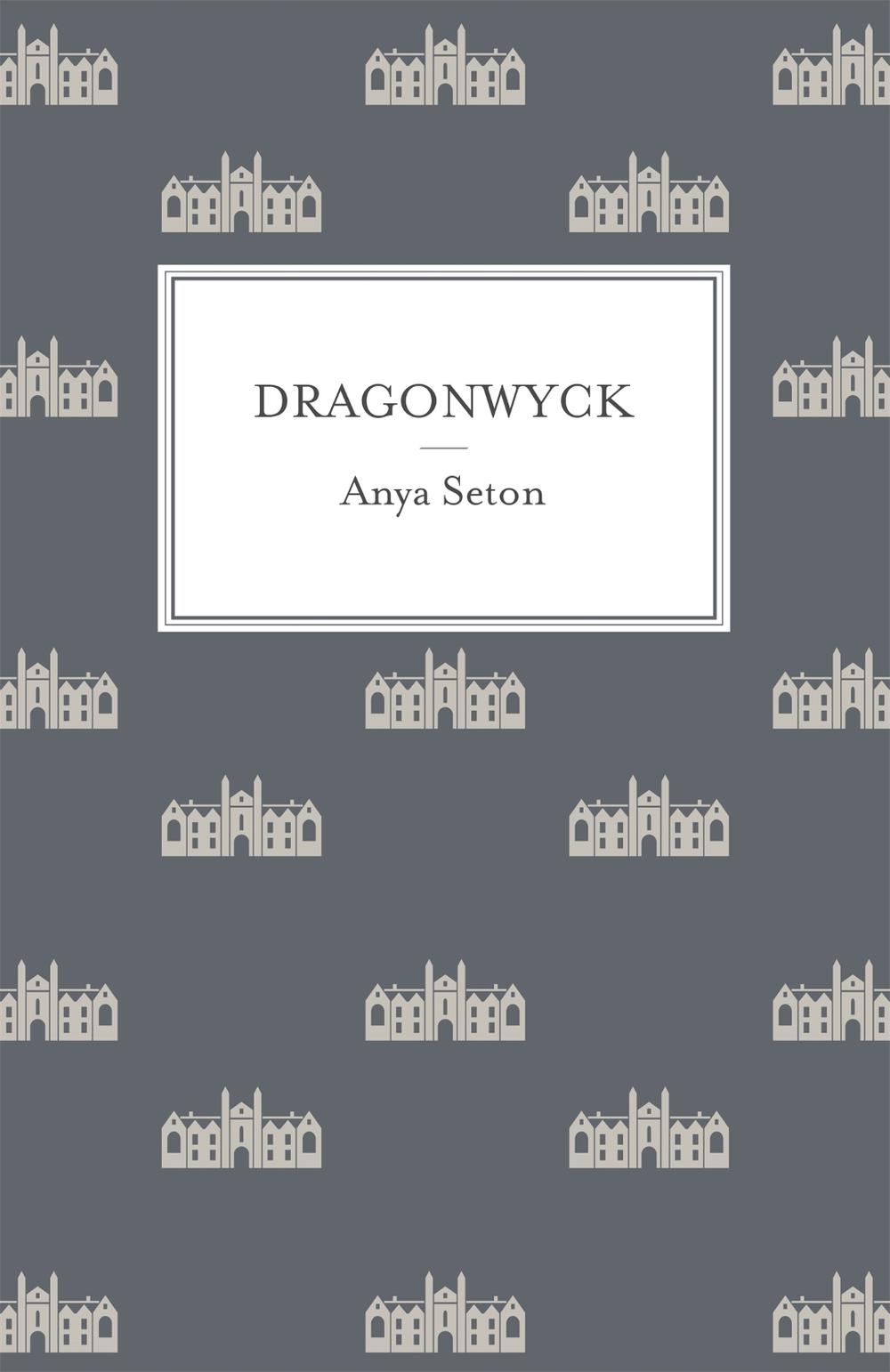 Dragonwyck by Anya Seton - ISBN: 9781444788228