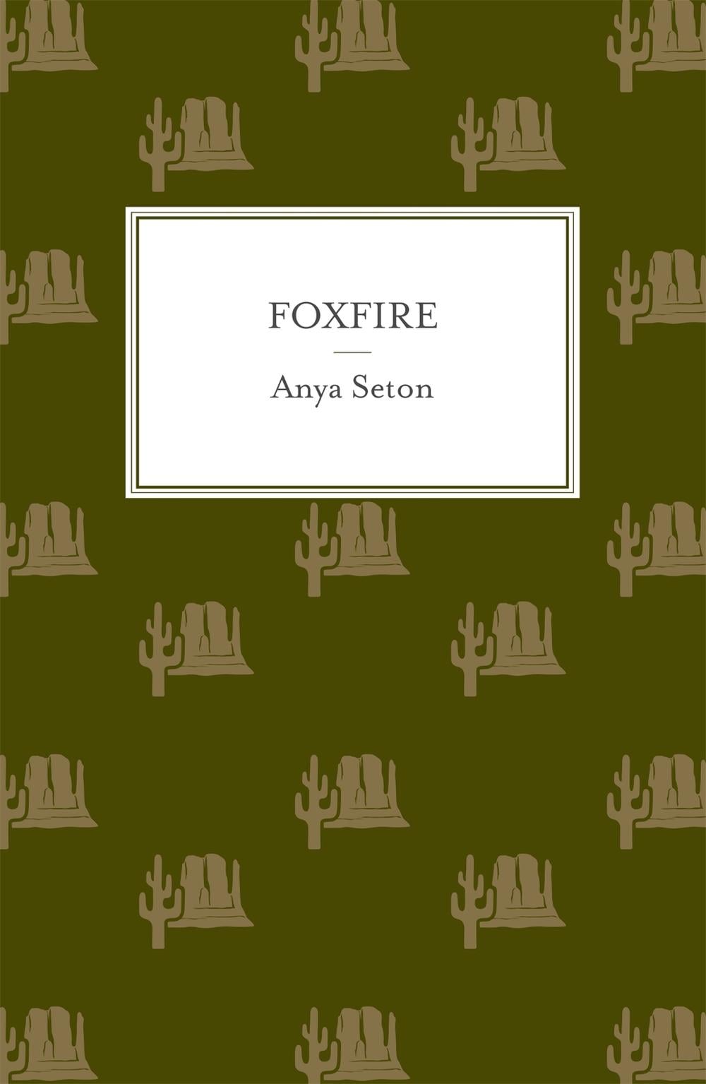 Foxfire by Anya Seton - ISBN: 9781444788242