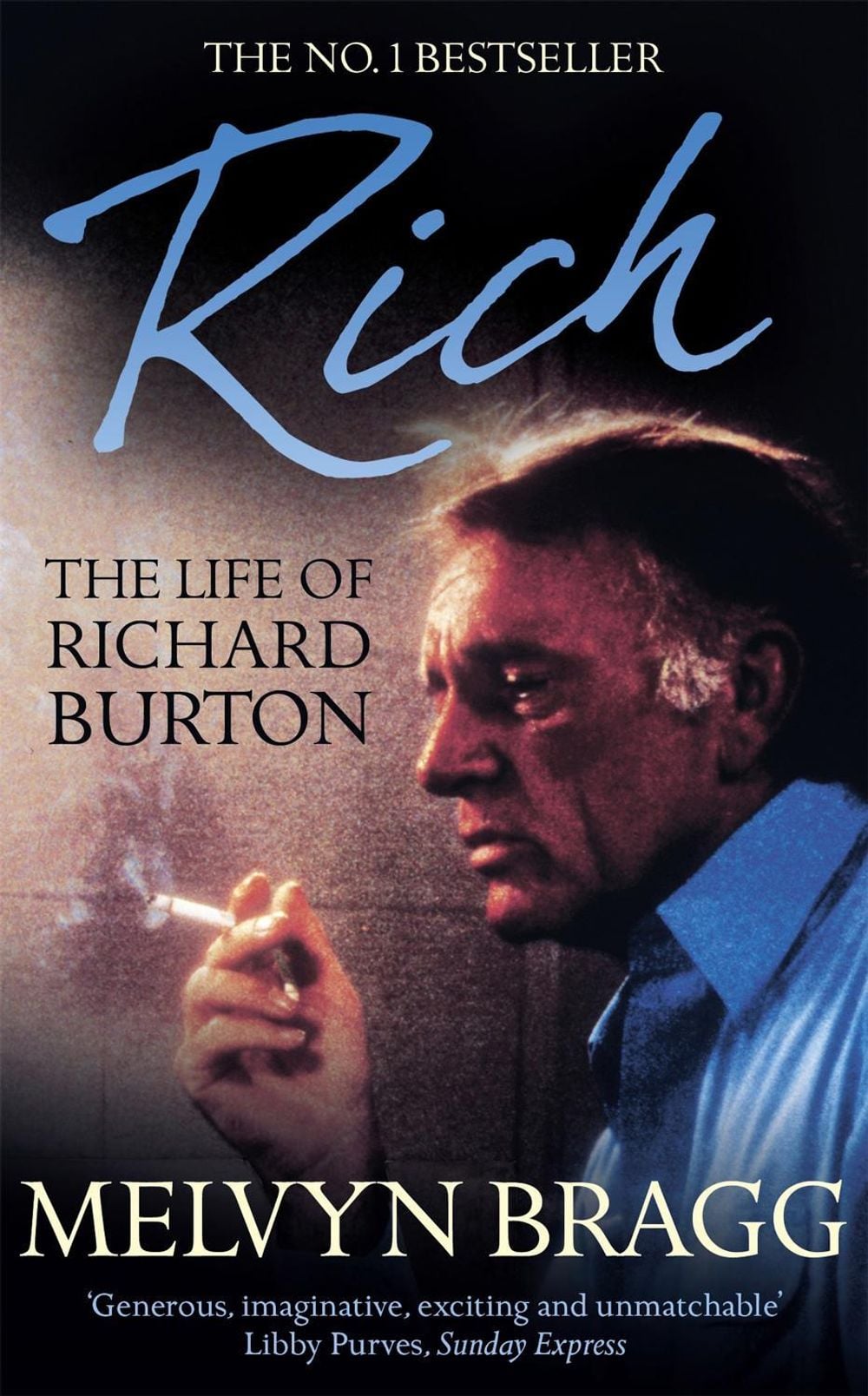 Rich: The Life of Richard Burton by Melvyn Bragg - ISBN: 9781444789164