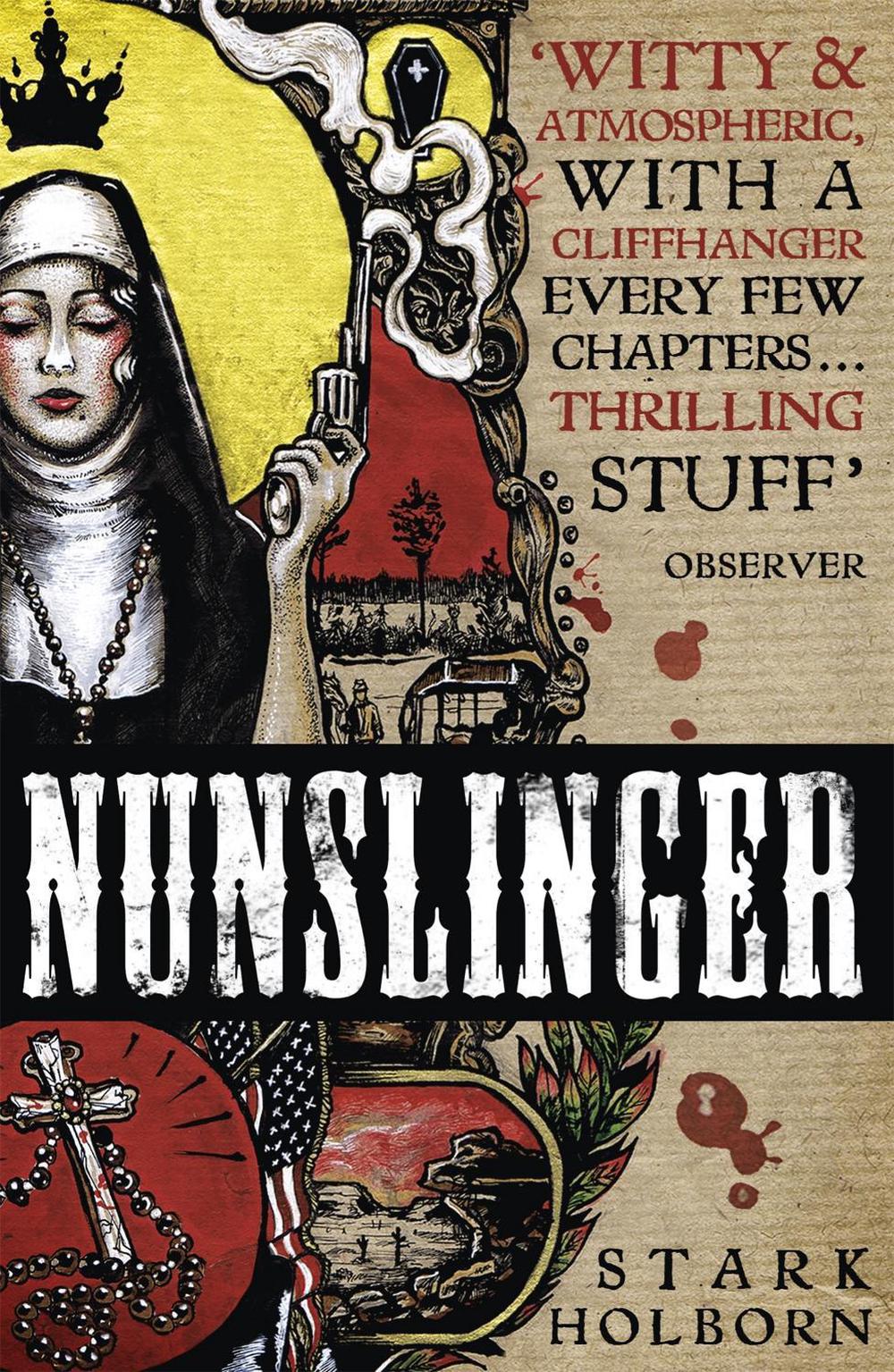 Nunslinger: The Complete Series by Stark Holborn - ISBN: 9781444789232