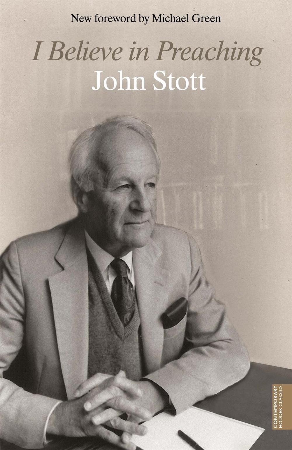 I Believe in Preaching by John Stott - ISBN: 9781444790078