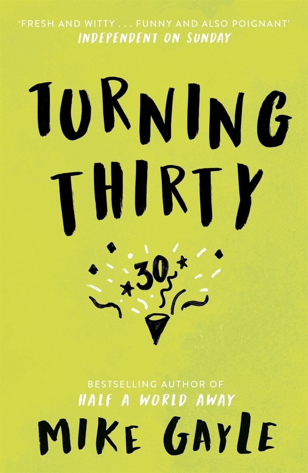 Turning Thirty by Mike Gayle - ISBN: 9781444790122
