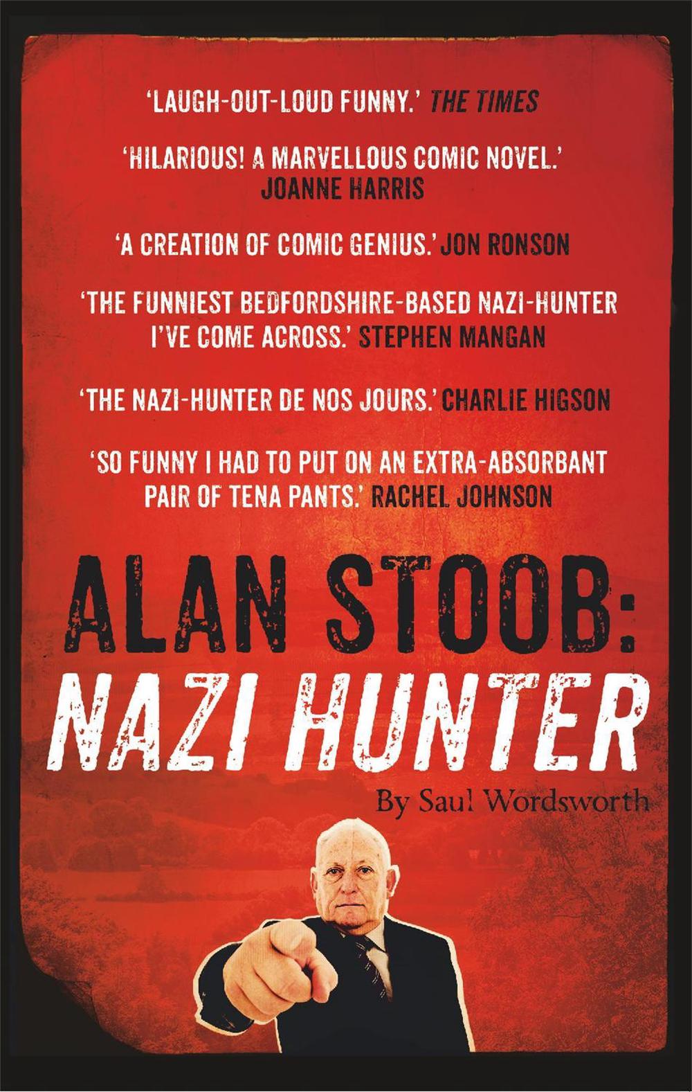 Alan Stoob: Nazi Hunter by Saul Wordsworth - ISBN: 9781444791198