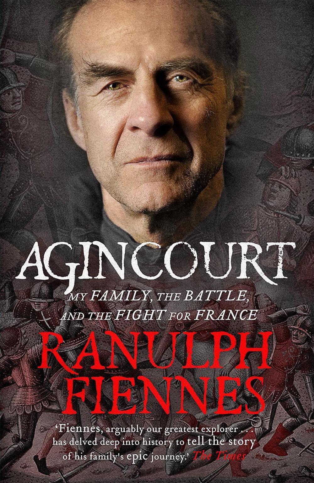 Agincourt by Ranulph Fiennes - ISBN: 9781444792119