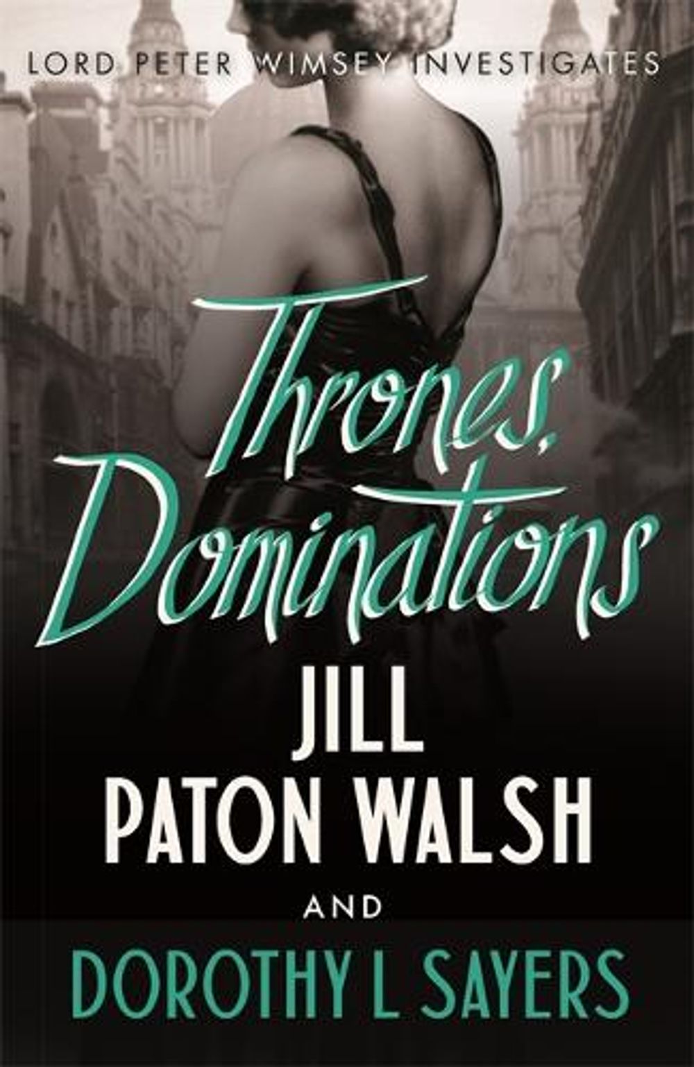 Thrones, Dominations by Dorothy L. Sayers - ISBN: 9781444792959