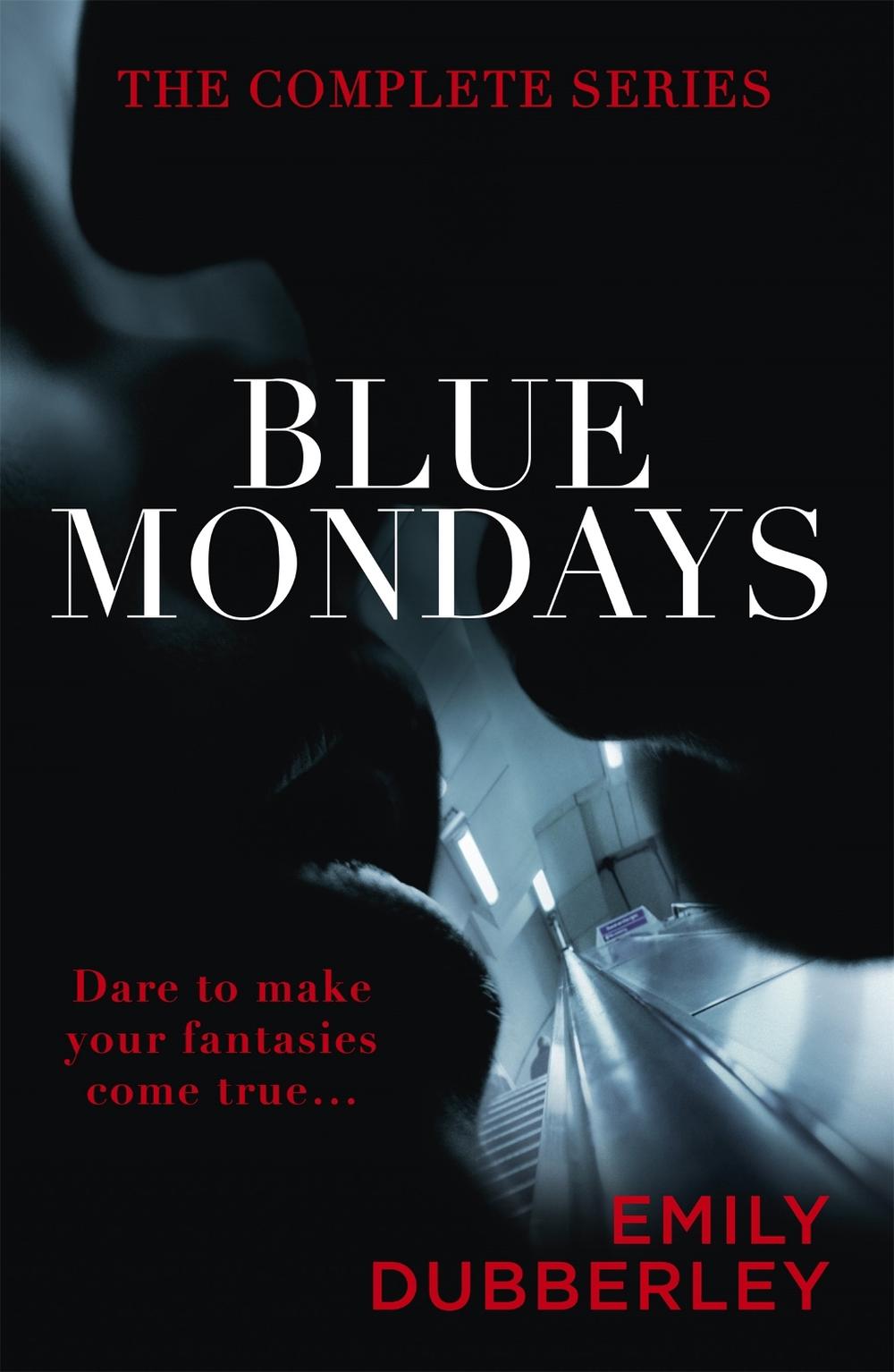 Blue Mondays: The Complete Series by Emily Dubberley - ISBN: 9781444793543