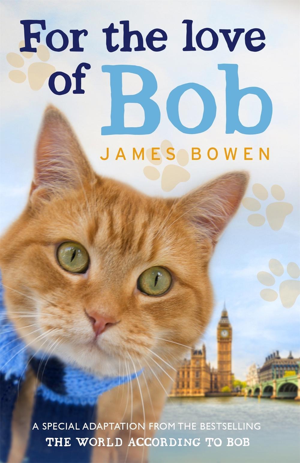 For the Love of Bob by James Bowen - ISBN: 9781444794052