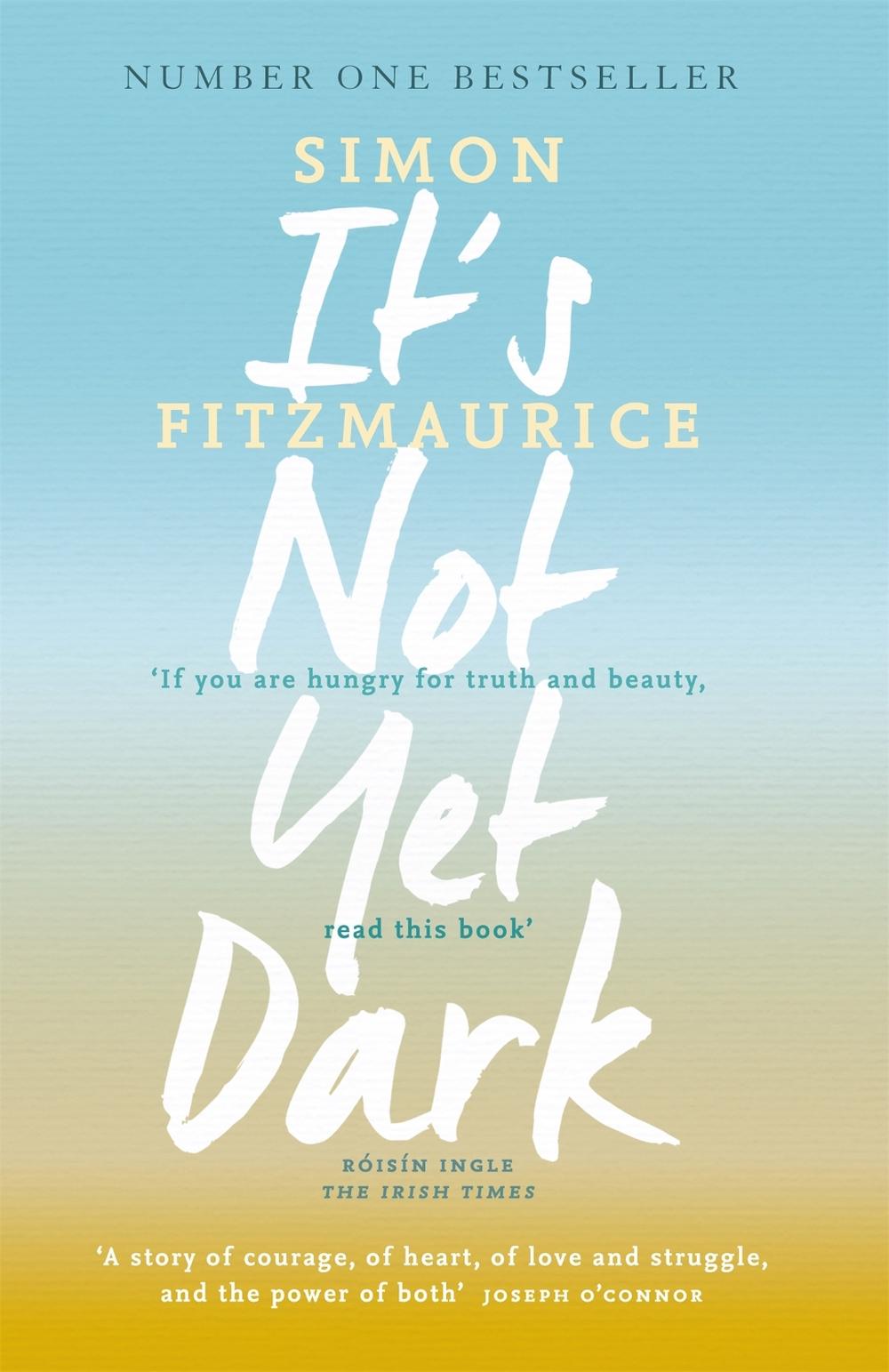 It's Not Yet Dark by Simon Fitzmaurice - ISBN: 9781444795189
