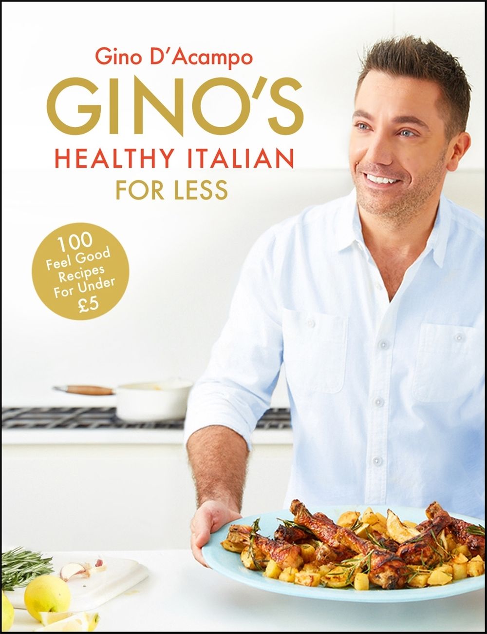 Gino's Healthy Italian for Less by Gino D'Acampo - ISBN: 9781444795226
