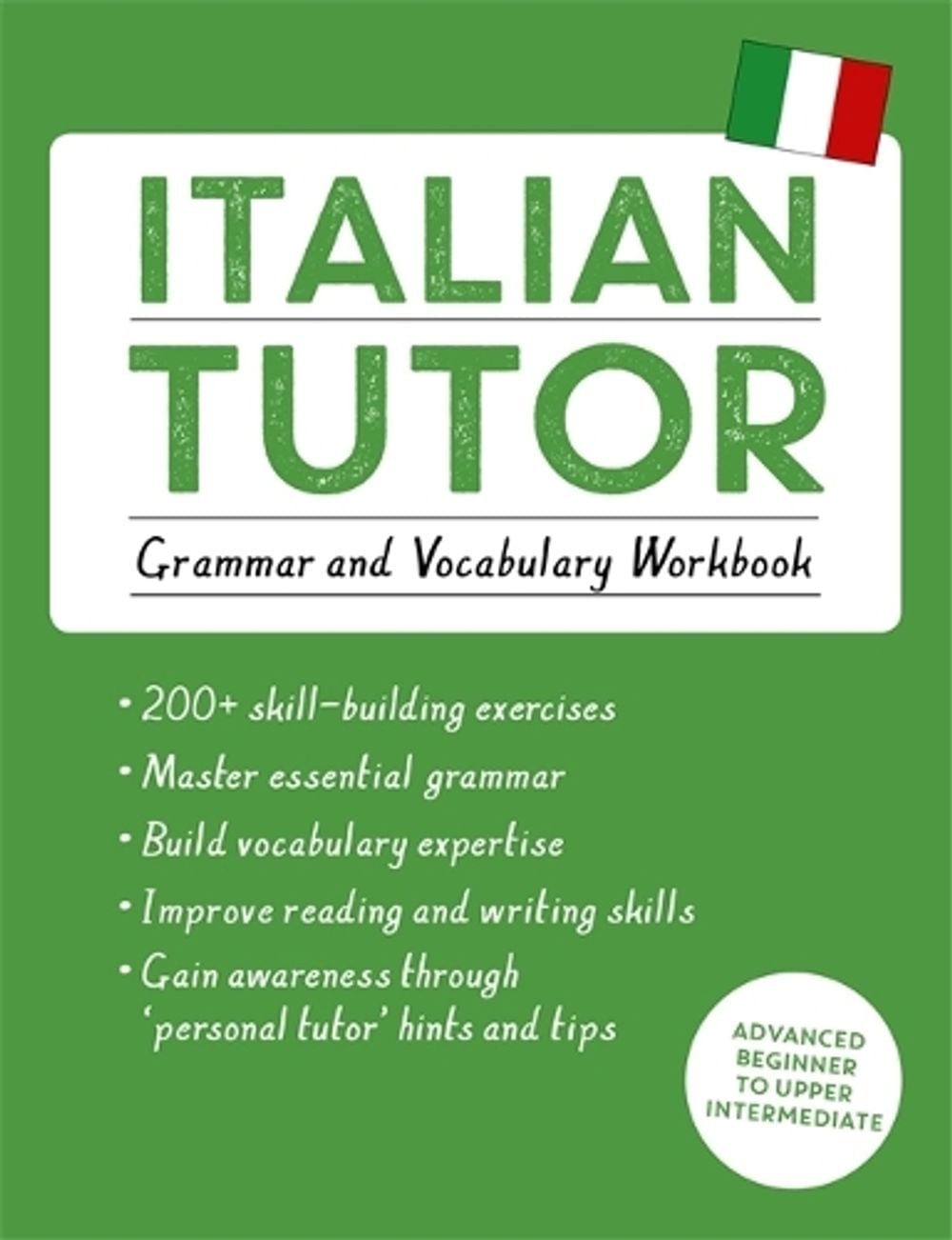 Italian Tutor: Grammar and Vocabulary Workbook (Learn Italian with Teach Yourself) by Maria Guarnieri - ISBN: 9781444796131