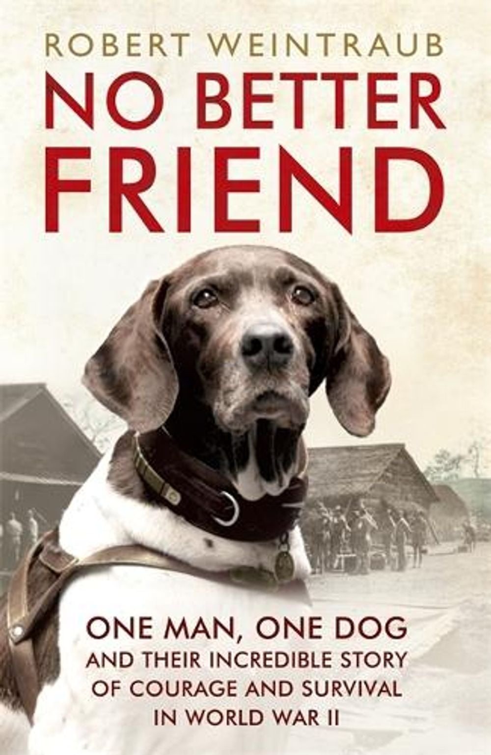 No Better Friend by Robert Weintraub - ISBN: 9781444796964