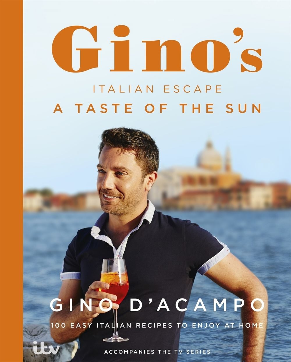 A Taste of the Sun: Gino's Italian Escape (Book 2) by Gino D'Acampo - ISBN: 9781444797381