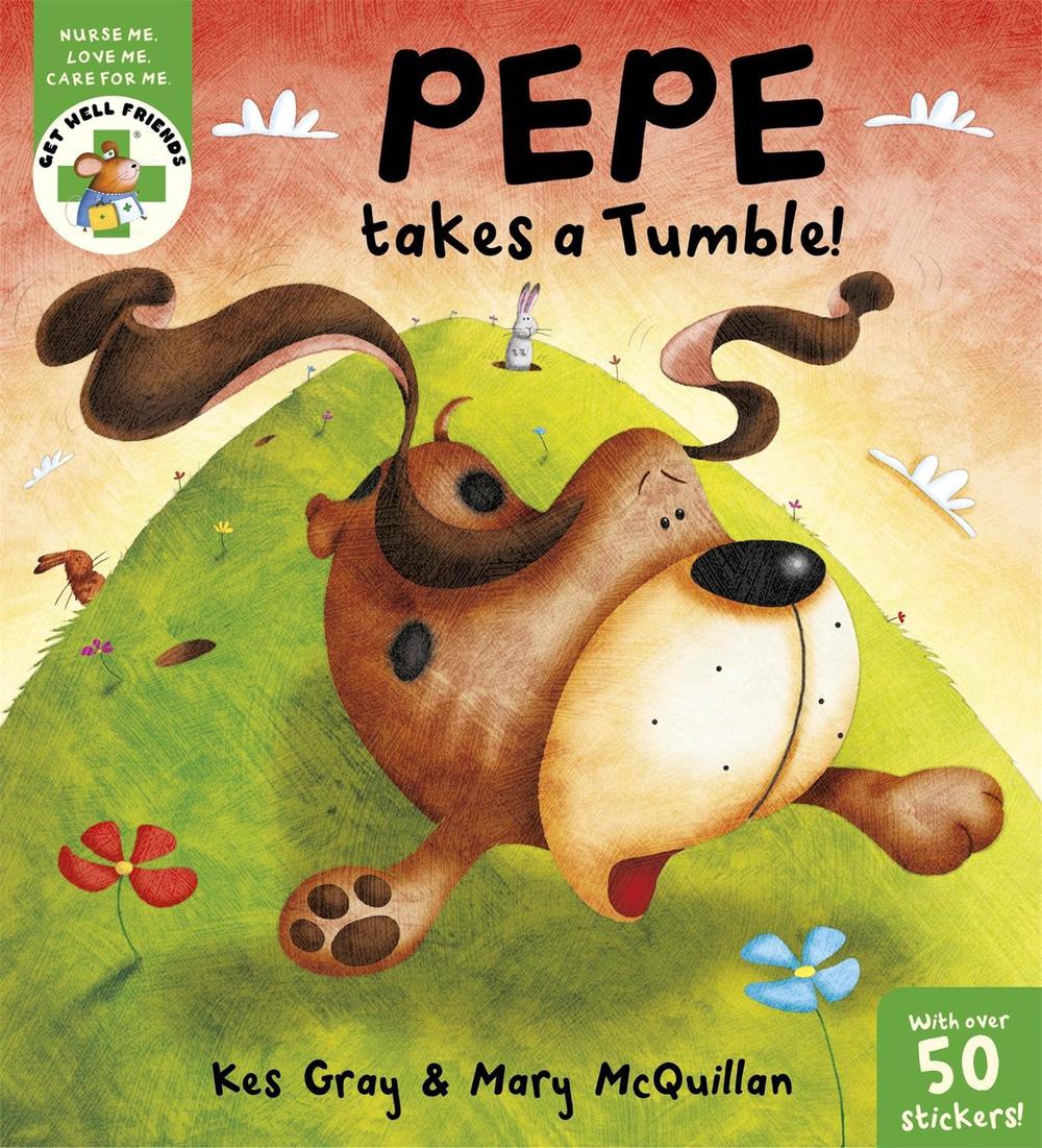 Get Well Friends: Pepe takes a Tumble by Kes Gray - ISBN: 9781444900323