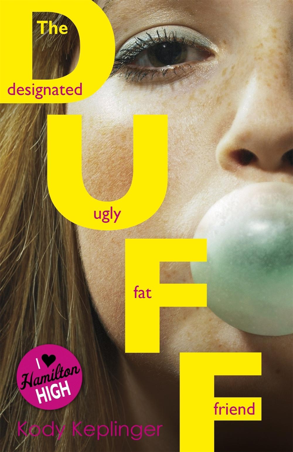 Hamilton High: The DUFF by Kody Keplinger - ISBN: 9781444903508