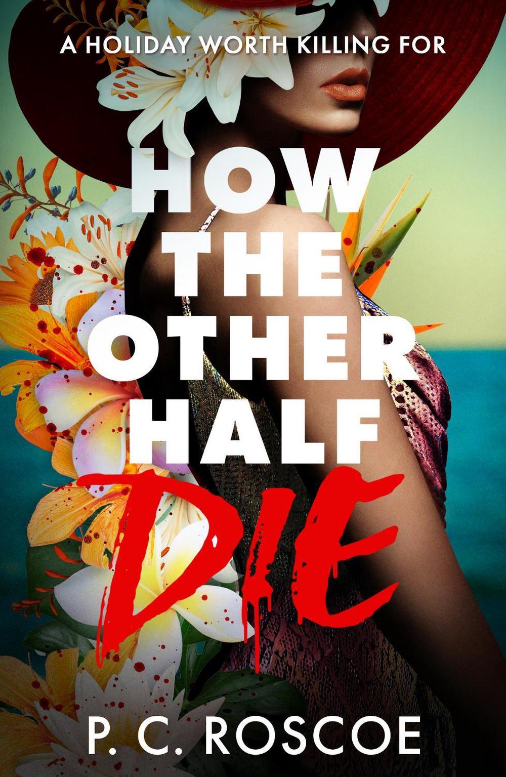 How the Other Half Die, 9781444908107