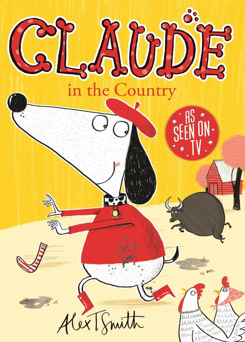 Claude in the Country by Alex T. Smith - ISBN: 9781444909289