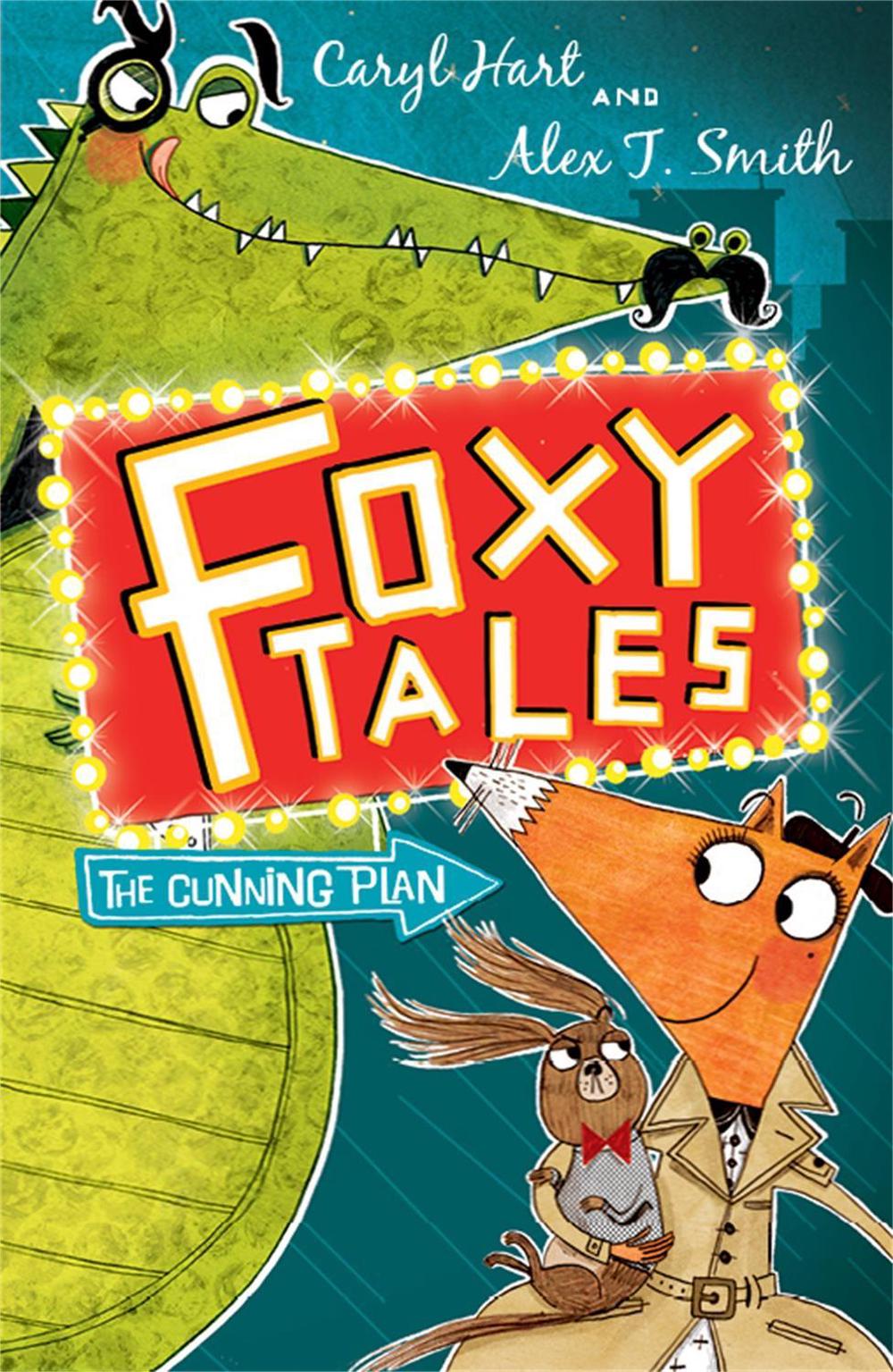 Foxy Tales: The Cunning Plan by Caryl Hart - ISBN: 9781444909319