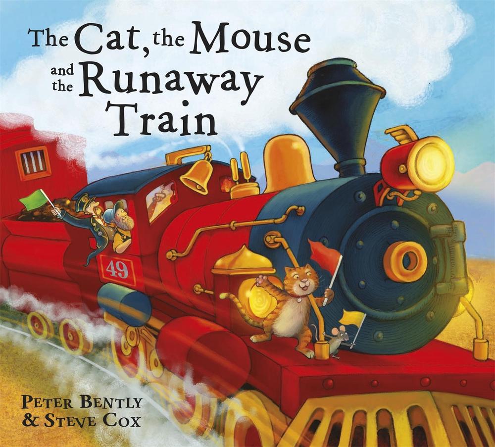 The Cat and the Mouse and the Runaway Train, 9781444910216