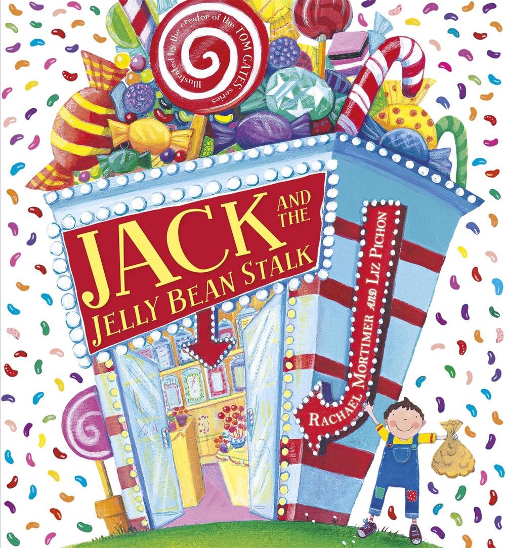 Jack and the Jelly Bean Stalk by Rachael Mortimer - ISBN: 9781444910407